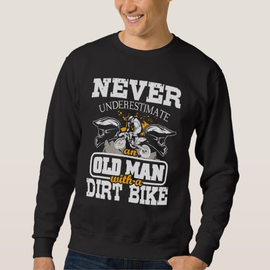 Männer unterschätzen nie einen alten Mann mit eine Sweatshirt (Vorderseite)