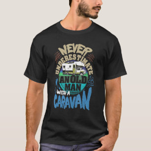 Männer unterschätzen nie einen alten Mann mit eine T-Shirt