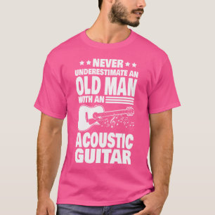 Männer unterschätzen nie einen alten Mann mit Kust T-Shirt