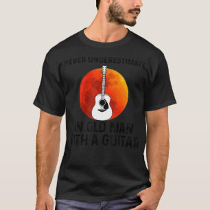 Männer Unterschätzen niemals einen alten Mann mit  T-Shirt