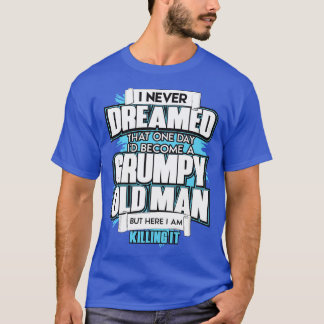 Männer, von denen ich nie träumte, dass eines Tage T-Shirt