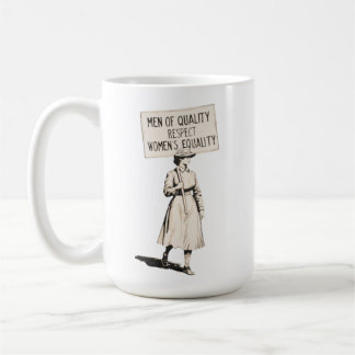 Männer von Qualität respektieren die Gleichheit de Kaffeetasse