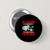 Männer Vor 67 Jahren War Ich Der Schnellste 67. Ge Button (Vorne & Hinten)