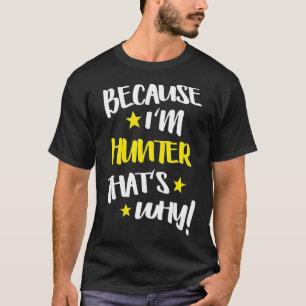 Männer Weil ich ein Jäger bin Deshalb Lustig Benut T-Shirt