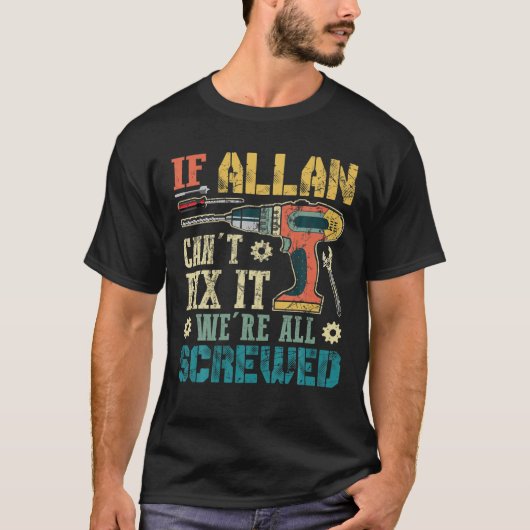 Männer, wenn Allan es nicht reparieren kann, sind T-Shirt (Vorderseite)