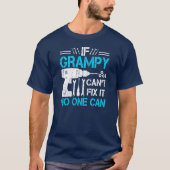 Männer, wenn Grampy es nicht reparieren kann, kann T-Shirt (Vorderseite)