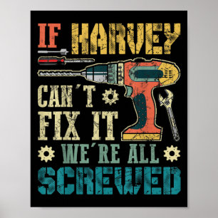 Männer Wenn Harvey es nicht reparieren kann, sind  Poster
