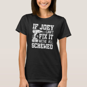 Männer, wenn Joey es nicht reparieren kann, sind w T-Shirt
