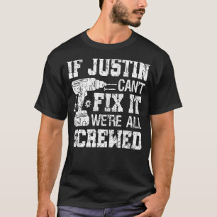 Männer, wenn Justin es nicht reparieren kann, sind T-Shirt