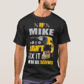 Männer, wenn Mike es reparieren kann, handyman rep T-Shirt (Vorderseite)