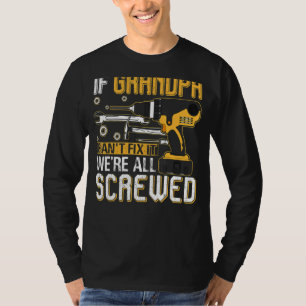 Männer, wenn Opa es nicht reparieren kann, sind wi T-Shirt