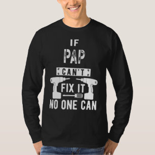 Männer, wenn Pap es nicht reparieren kann niemand T-Shirt