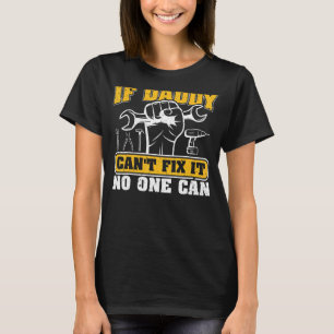Männer, wenn Papa es nicht reparieren kann, kann n T-Shirt