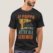 Männer, wenn Pappa es nicht reparieren kann, sind  T-Shirt (Vorderseite)