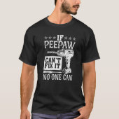 Männer, wenn Peepaw es nicht reparieren kann, kann T-Shirt (Vorderseite)
