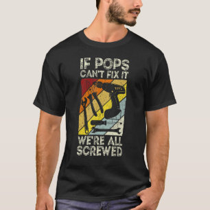 Männer, wenn Pop es nicht reparieren können, sind T-Shirt