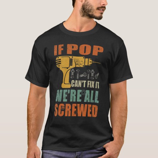 Männer, wenn Pop es nicht reparieren können, sind T-Shirt (Vorderseite)