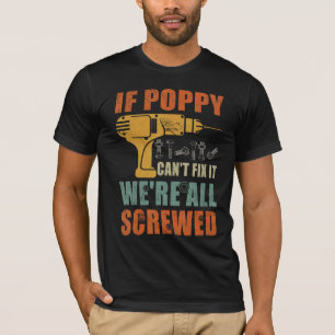 Männer, wenn Poppy es nicht reparieren kann, sind  T-Shirt