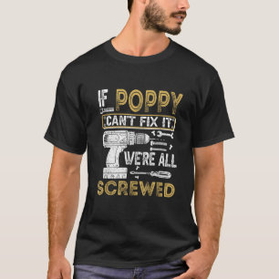 Männer, wenn Poppy es nicht reparieren kann, wir s T-Shirt