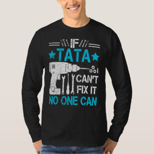 Männer, wenn Tata es nicht reparieren kann, kann n T-Shirt