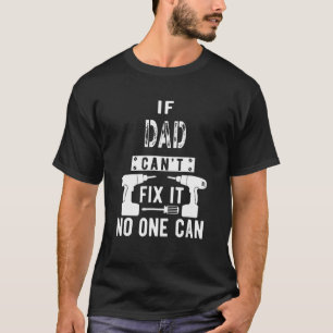 Männer, wenn Vater es nicht reparieren kann, kann T-Shirt