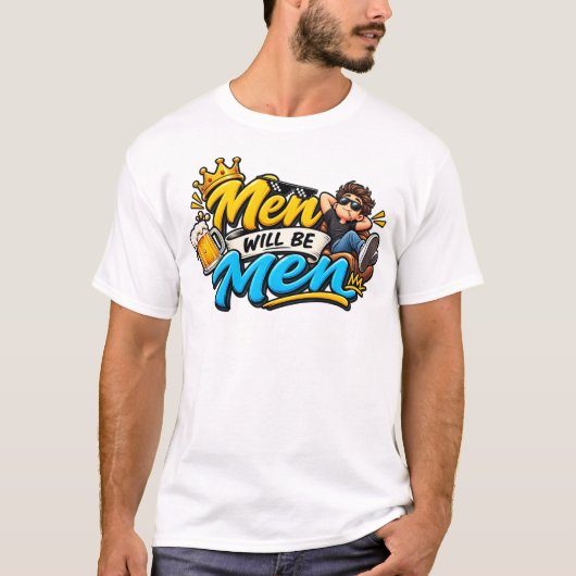 Männer werden Männer sein – Lustiges Meme-Design T-Shirt (Vorderseite)