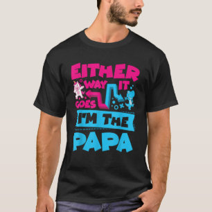 Männer wie auch immer, ich bin die Papa-Gender-Ent T-Shirt