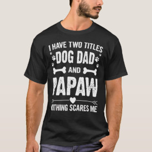 Männer zum Vater Männer ich habe zwei Titeln Hund T-Shirt