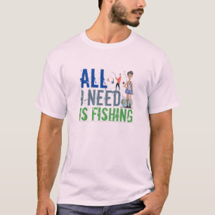 Männerfischerei Alles, was ich brauche, ist Angeln T-Shirt