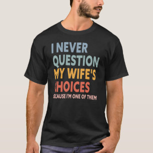 Männerfreude Ehefrau T - Shirt Geburtstagsgeschenk