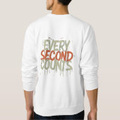 Männergrundkleid, jede Sekunde zählt Sweatshirt (Rückseite)