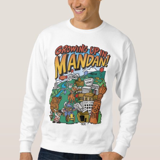 Männerjacke "Growing up in Mandan" Sweatshirt (Vorderseite)