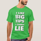 Männerseite Gig I like BIG TIPS Funny T-Shirt (Vorderseite)