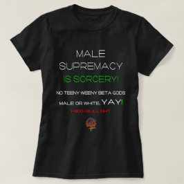 MÄNNERSUPREMACY IST LEID FUNNY CHRISTLICH VERABRED T-Shirt