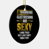 Männliche Elektriker sind sexy Funny Electrician Keramik Ornament (Rechts)