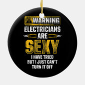 Männliche Elektriker sind sexy Funny Electrician Keramik Ornament (Hinten)