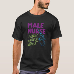 Männliche Krankenschwester weiß ich, wo ich bleibe T-Shirt