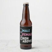 Männliche Weibchen oben nicht! Funny Transgender G Bierflaschenetikett (Vorderseite)