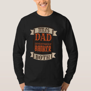 Männlicher Investmentbanker-Vater und Job Investme T-Shirt