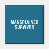 Mansplainer Survivor Funny Simple Design  Magnet (Vorne)
