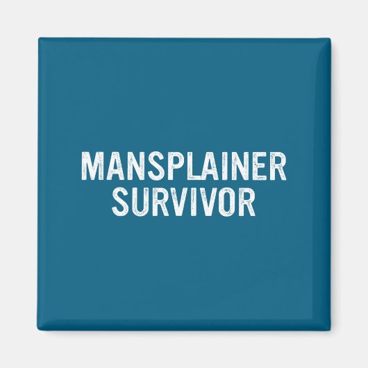 Mansplainer Survivor Funny Simple Design  Magnet (Vorne)