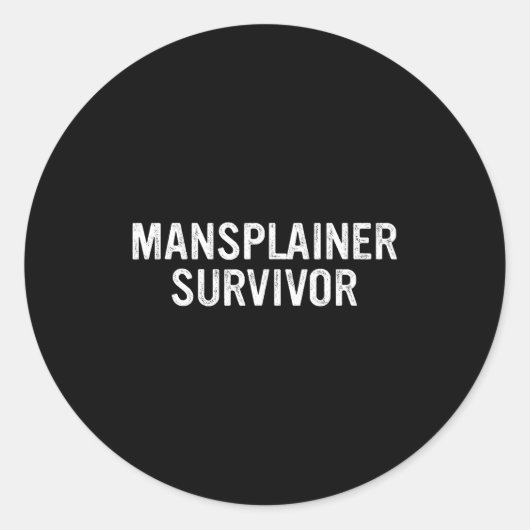 Mansplainer Survivor Funny Simple Design  Runder Aufkleber (Vorderseite)
