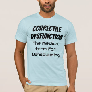 Mansplaining. Medizinische Bezeichnung T-Shirt