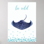 Manta Ray Be Wild Kinderzimmer Kids Poster (Vorne)