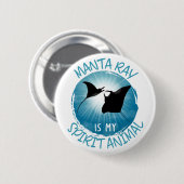 Manta Ray ist mein Geistestier Button (Vorne & Hinten)