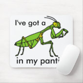 Mantis in meinem Pantis! Mousepad (Mit Mouse)