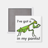 Mantis in meinen Pantis! Magnet (Vorderseite/Rückseite)