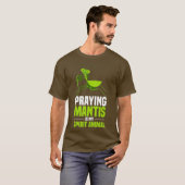 Mantis Shirt mein Geist Tierinsekten beten (Vorne ganz)