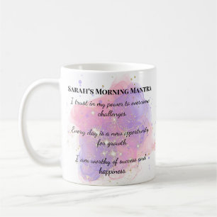 Mantra-Affirmationen des personalisierten Morgens Kaffeetasse