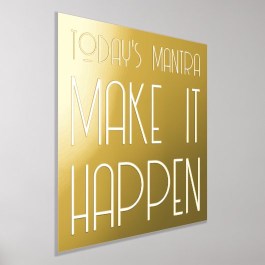 Mantra machen, dass es passiert Gold Foliendrucke (Ablage )
